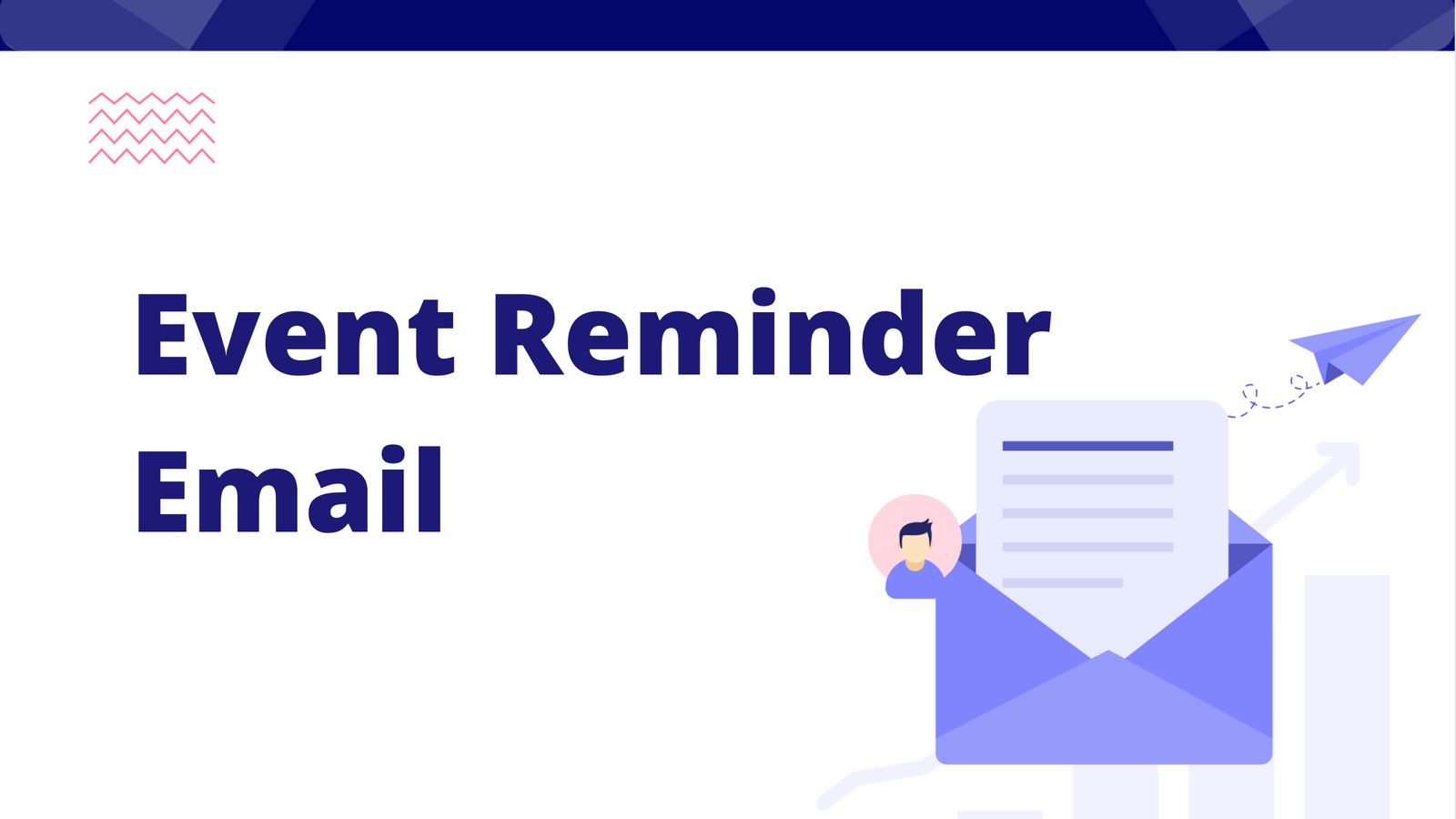 Event Reminder Email To Keep Your Attendees in the Loop